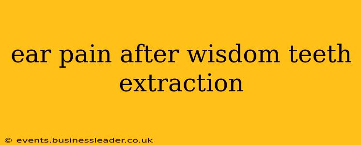 ear pain after wisdom teeth extraction