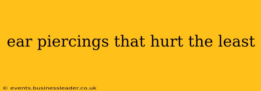 ear piercings that hurt the least