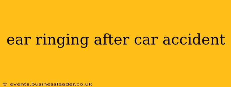 ear ringing after car accident