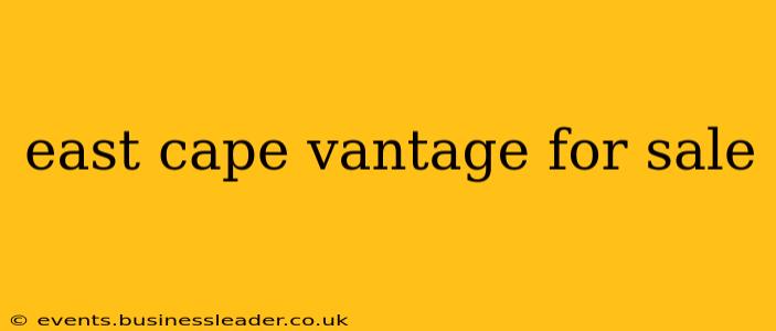 east cape vantage for sale