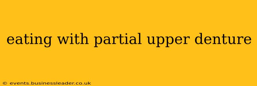 eating with partial upper denture
