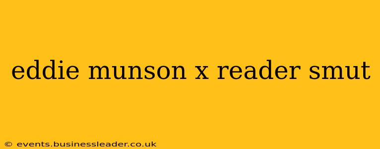 eddie munson x reader smut