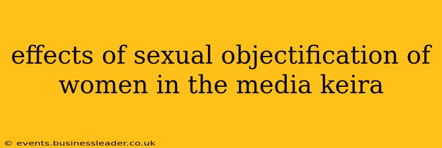 effects of sexual objectification of women in the media keira
