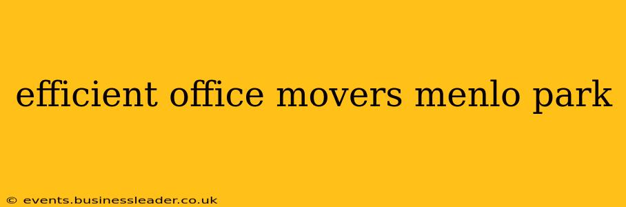 efficient office movers menlo park