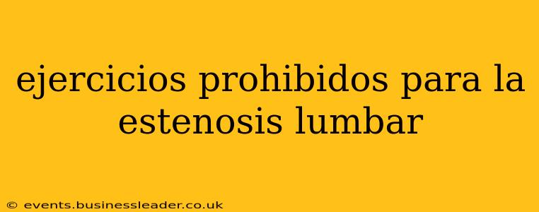 ejercicios prohibidos para la estenosis lumbar