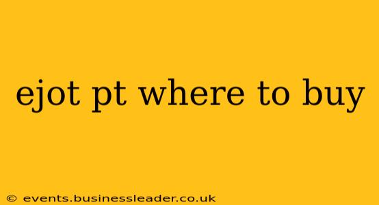 ejot pt where to buy