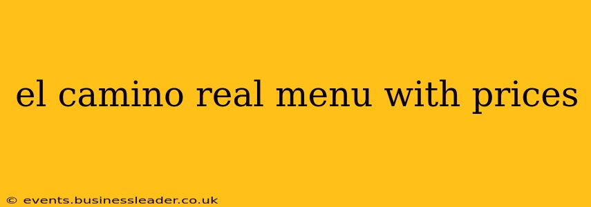 el camino real menu with prices
