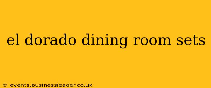 el dorado dining room sets