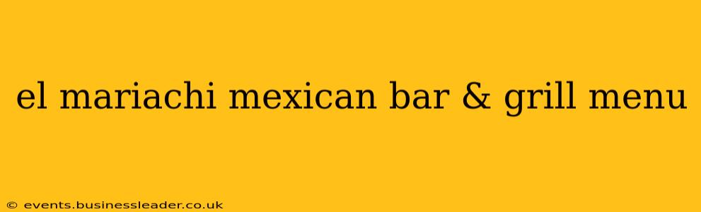 el mariachi mexican bar & grill menu