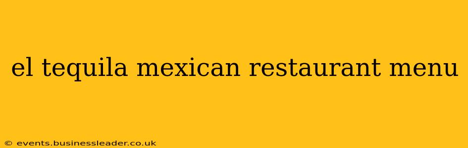 el tequila mexican restaurant menu