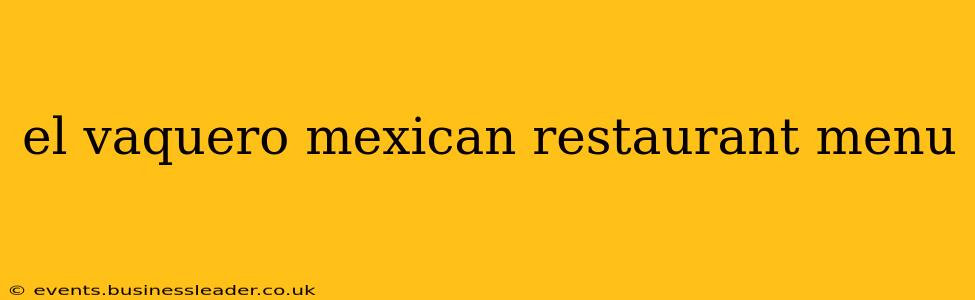 el vaquero mexican restaurant menu