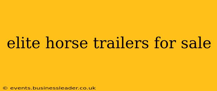 elite horse trailers for sale