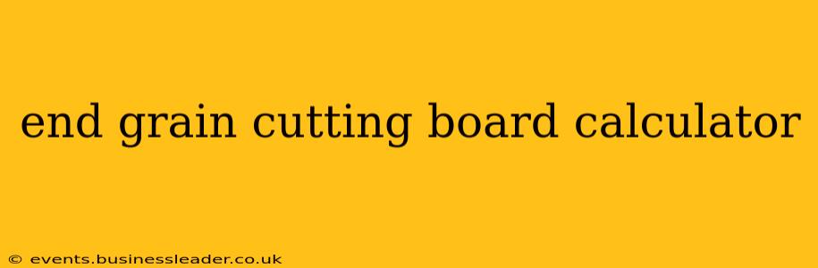 end grain cutting board calculator