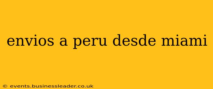 envios a peru desde miami
