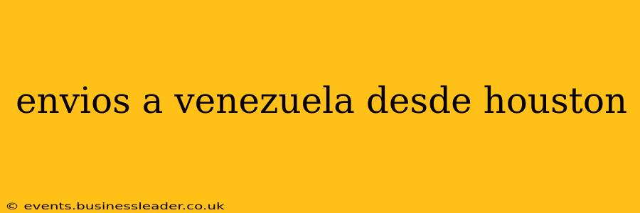 envios a venezuela desde houston