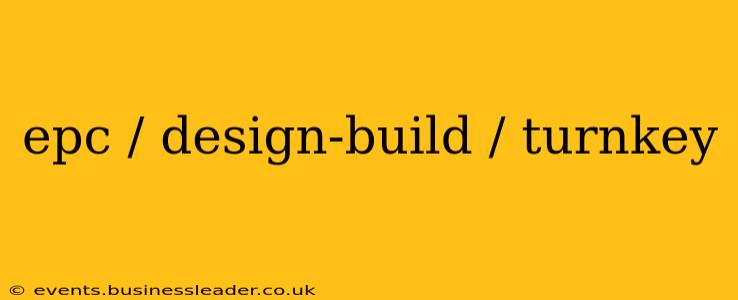 epc / design-build / turnkey