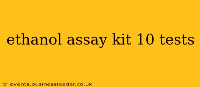 ethanol assay kit 10 tests