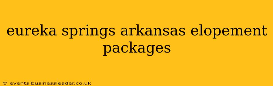 eureka springs arkansas elopement packages