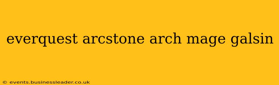 everquest arcstone arch mage galsin