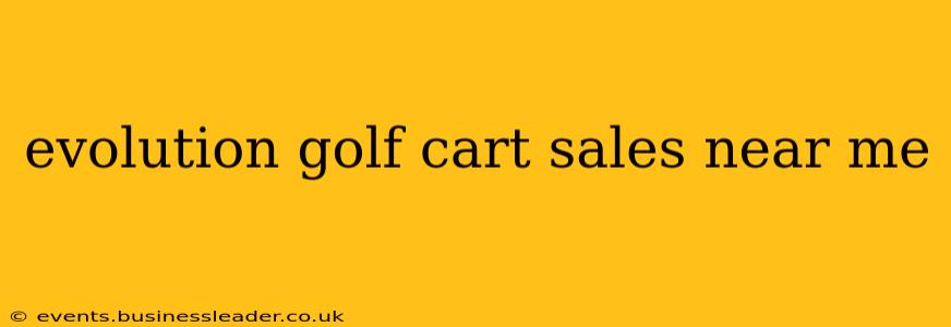 evolution golf cart sales near me
