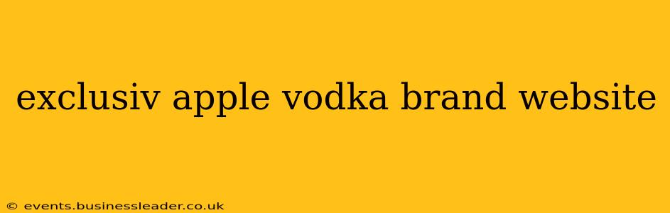 exclusiv apple vodka brand website