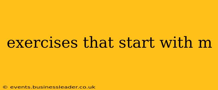 exercises that start with m