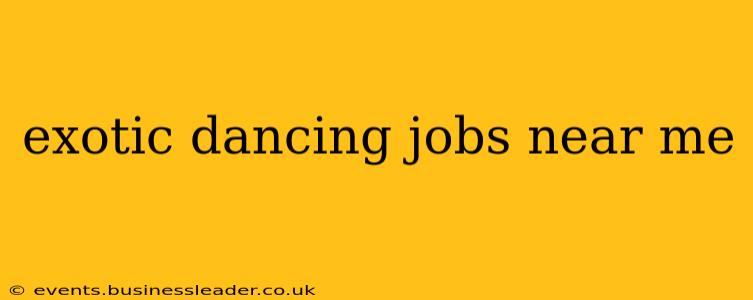 exotic dancing jobs near me