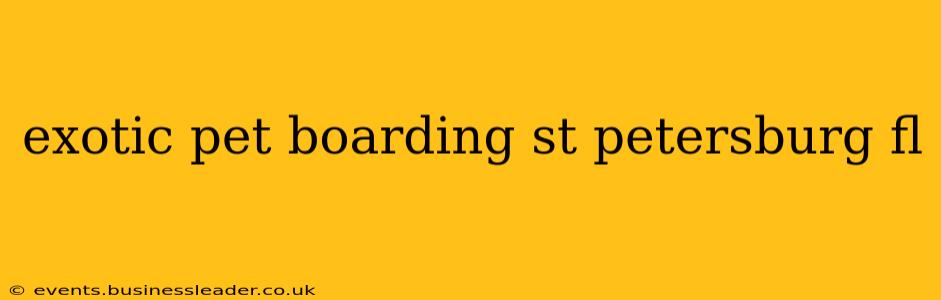 exotic pet boarding st petersburg fl