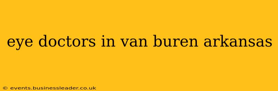 eye doctors in van buren arkansas