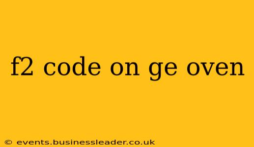 f2 code on ge oven