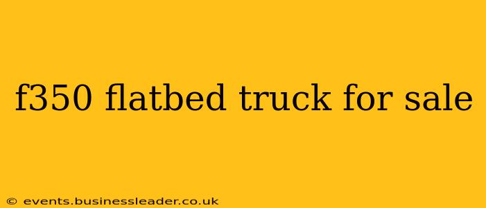 f350 flatbed truck for sale