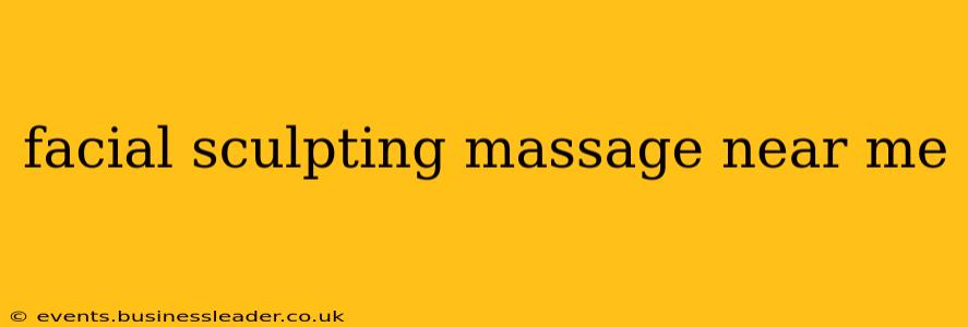 facial sculpting massage near me