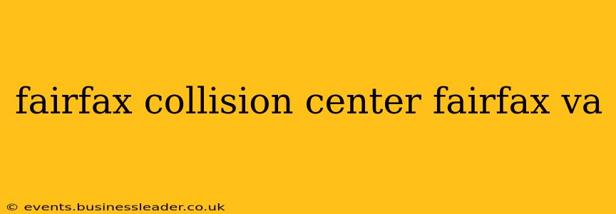 fairfax collision center fairfax va