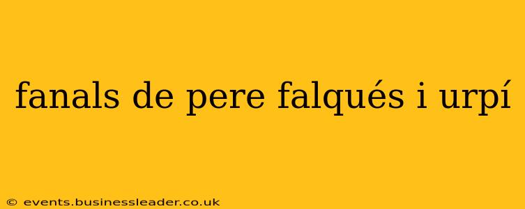 fanals de pere falqués i urpí