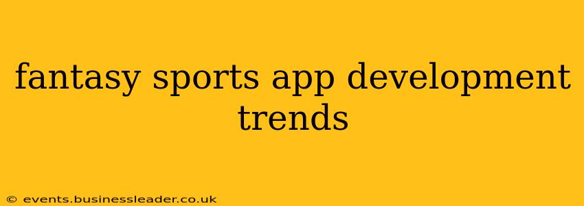 fantasy sports app development trends