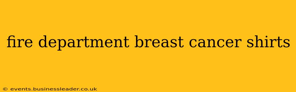 fire department breast cancer shirts