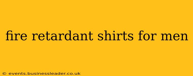 fire retardant shirts for men