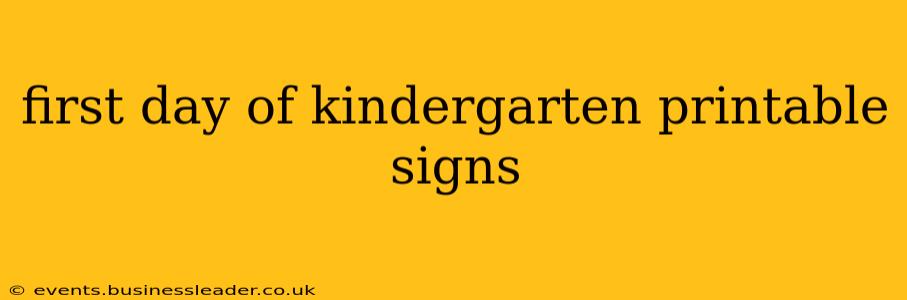 first day of kindergarten printable signs