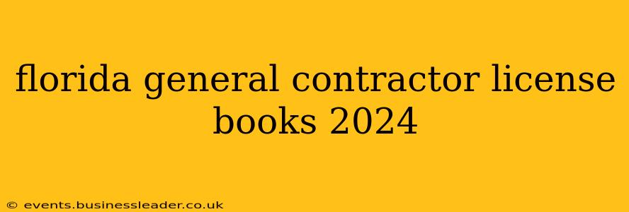 florida general contractor license books 2024