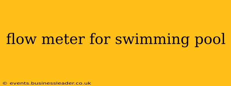 flow meter for swimming pool