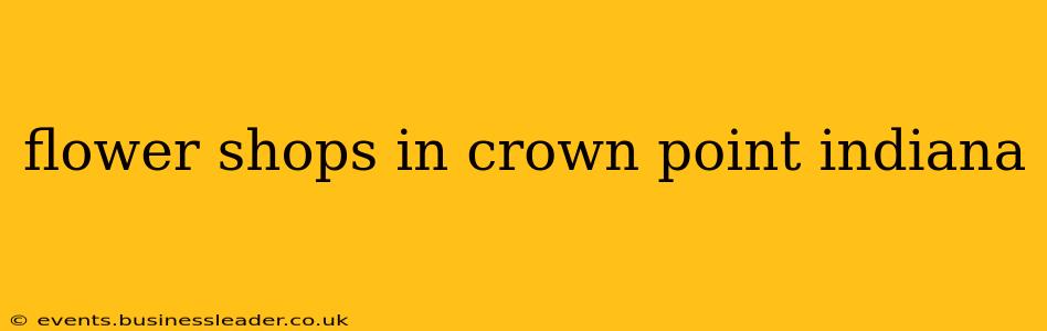 flower shops in crown point indiana