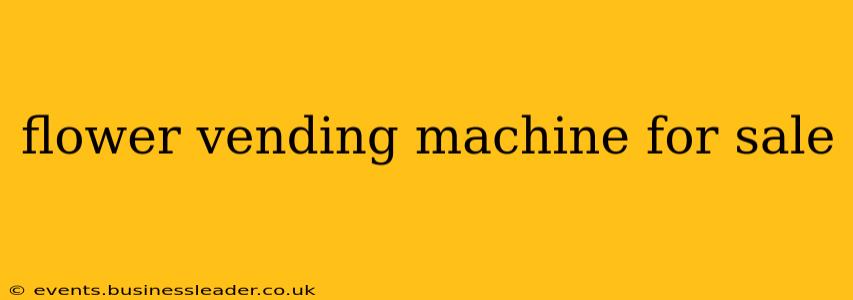 flower vending machine for sale