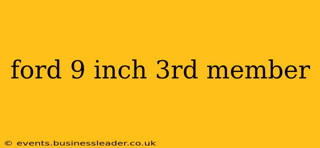 ford 9 inch 3rd member