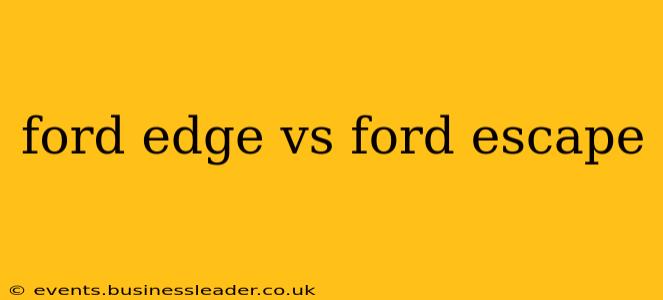ford edge vs ford escape