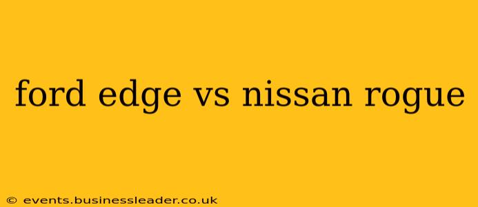 ford edge vs nissan rogue