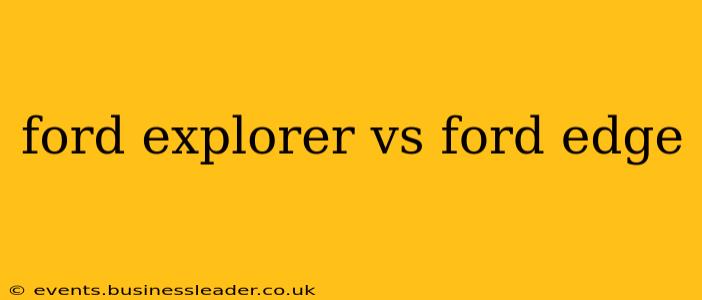 ford explorer vs ford edge