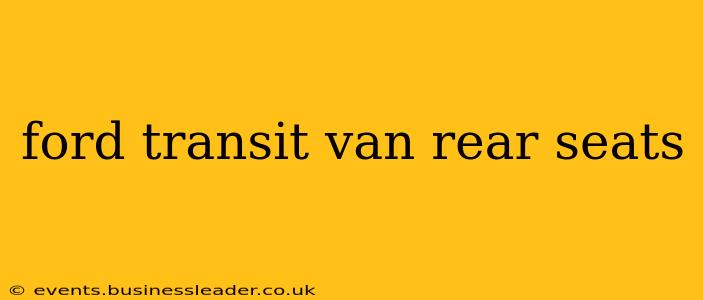 ford transit van rear seats