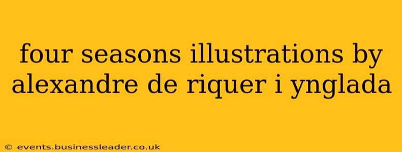 four seasons illustrations by alexandre de riquer i ynglada