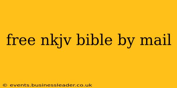 free nkjv bible by mail