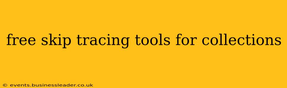 free skip tracing tools for collections